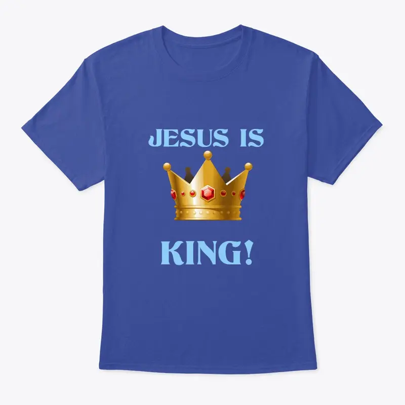 JESUS IS KING!