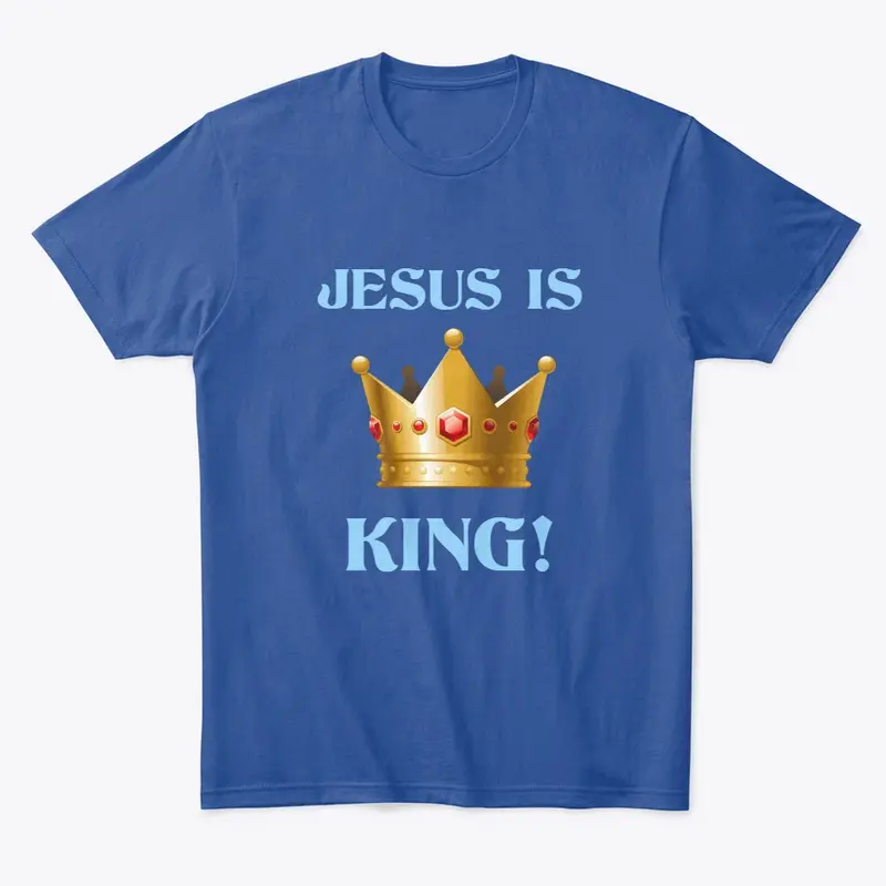 JESUS IS KING!