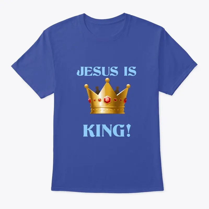 JESUS IS KING!